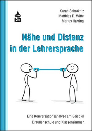 Buchcover Nähe und Distanz in der Lehrersprache | Sarah Sahrakhiz | EAN 9783834015709 | ISBN 3-8340-1570-9 | ISBN 978-3-8340-1570-9
