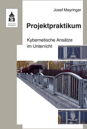 Buchcover Projektpraktikum | Josef Mayringer | EAN 9783834015853 | ISBN 3-8340-1585-7 | ISBN 978-3-8340-1585-3