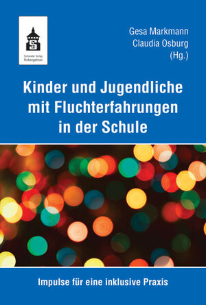 Buchcover Kinder und Jugendliche mit Fluchterfahrungen in der Schule  | EAN 9783834015938 | ISBN 3-8340-1593-8 | ISBN 978-3-8340-1593-8