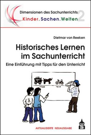 Buchcover Historisches Lernen im Sachunterricht | Dietmar von Reeken | EAN 9783834016874 | ISBN 3-8340-1687-X | ISBN 978-3-8340-1687-4