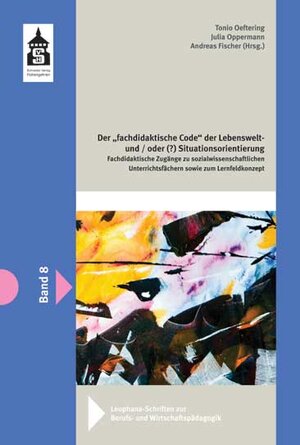 Buchcover Der fachdidaktische "Code" der Lebenswelt - und/oder (?) Situationsorientierung  | EAN 9783834016911 | ISBN 3-8340-1691-8 | ISBN 978-3-8340-1691-1
