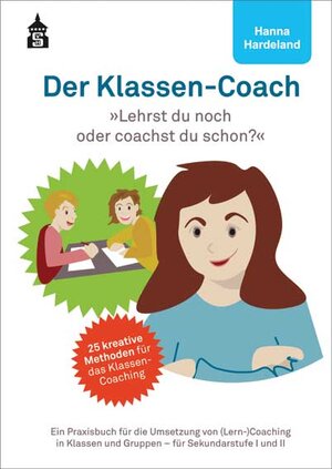Buchcover Der Klassen-Coach | Hanna Hardeland | EAN 9783834017109 | ISBN 3-8340-1710-8 | ISBN 978-3-8340-1710-9