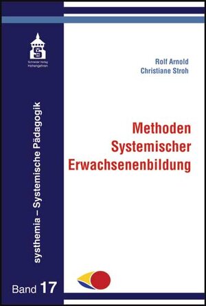 Buchcover Methoden Systemischer Erwachsenenbilung | Rolf Arnold | EAN 9783834017741 | ISBN 3-8340-1774-4 | ISBN 978-3-8340-1774-1