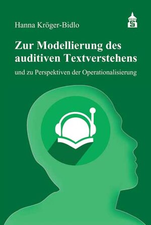 Buchcover Zur Modellierung des auditiven Textverstehens | Hanna Kröger-Bidlo | EAN 9783834018304 | ISBN 3-8340-1830-9 | ISBN 978-3-8340-1830-4