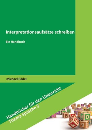 Buchcover Interpretationsaufsätze schreiben | Michael Rödel | EAN 9783834018311 | ISBN 3-8340-1831-7 | ISBN 978-3-8340-1831-1