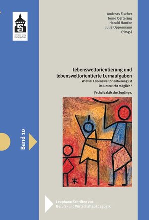 Buchcover Lebensweltorientierung und lebensweltorientierte Lernaufgaben  | EAN 9783834019493 | ISBN 3-8340-1949-6 | ISBN 978-3-8340-1949-3