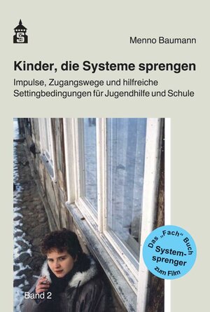Buchcover Kinder, die Systeme sprengen | Menno Baumann | EAN 9783834019813 | ISBN 3-8340-1981-X | ISBN 978-3-8340-1981-3