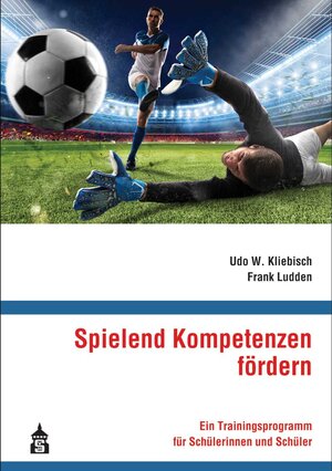 Buchcover Spielend Kompetenzen fördern | Udo W. Kliebisch | EAN 9783834019905 | ISBN 3-8340-1990-9 | ISBN 978-3-8340-1990-5