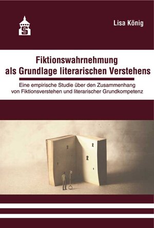 Buchcover Fiktionswahrnehmung als Grundlage literarischen Verstehens | Lisa König | EAN 9783834020550 | ISBN 3-8340-2055-9 | ISBN 978-3-8340-2055-0