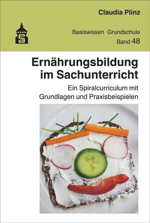 Buchcover Ernährungsbildung im Sachunterricht | Claudia Plinz | EAN 9783834021144 | ISBN 3-8340-2114-8 | ISBN 978-3-8340-2114-4