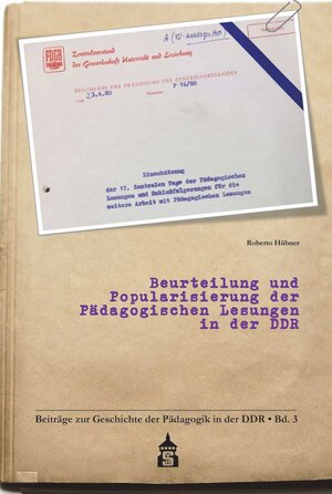 Buchcover Beurteilung und Popularisierung der Pädagogischen Lesungen in der DDR | Roberto Hübner | EAN 9783834021908 | ISBN 3-8340-2190-3 | ISBN 978-3-8340-2190-8