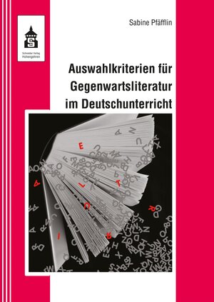 Buchcover Auswahlkriterien für Gegenwartsliteratur im Deutschunterricht | Sabine Pfäfflin | EAN 9783834022516 | ISBN 3-8340-2251-9 | ISBN 978-3-8340-2251-6