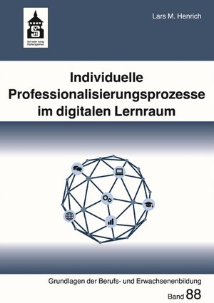 Buchcover Individuelle Professionalisierungsprozesse im digitalen Lernraum | Lars M. Henrich | EAN 9783834022523 | ISBN 3-8340-2252-7 | ISBN 978-3-8340-2252-3