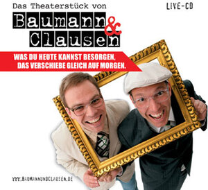 Buchcover Baumann & Clausen live | Frank Bremser | EAN 9783834101327 | ISBN 3-8341-0132-X | ISBN 978-3-8341-0132-7