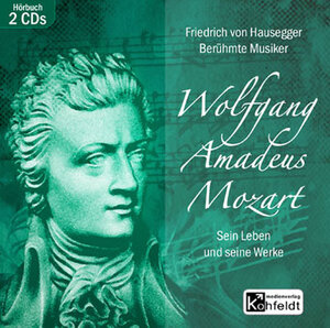 Buchcover Wolfgang Amadeus Mozart | Friedrich von Hausegger | EAN 9783834101730 | ISBN 3-8341-0173-7 | ISBN 978-3-8341-0173-0