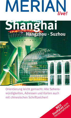 Buchcover MERIAN live! Reiseführer Shanghai Hangzhou Suzhou | Kiki Baron | EAN 9783834201041 | ISBN 3-8342-0104-9 | ISBN 978-3-8342-0104-1