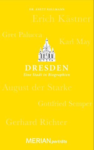Buchcover Dresden. Eine Stadt in Biographien | Dr. Anett Kollmann | EAN 9783834217400 | ISBN 3-8342-1740-9 | ISBN 978-3-8342-1740-0