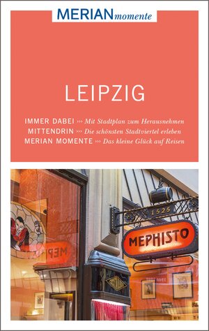 Buchcover MERIAN momente Reiseführer Leipzig | Henner Kotte | EAN 9783834223661 | ISBN 3-8342-2366-2 | ISBN 978-3-8342-2366-1
