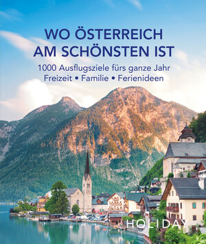 Buchcover HOLIDAY Reisebuch: Wo Österreich am schönsten ist  | EAN 9783834232540 | ISBN 3-8342-3254-8 | ISBN 978-3-8342-3254-0