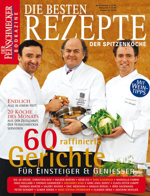 Die besten Rezepte der Spitzenköche: Der Feinschmecker Bookazine: 60 raffiniert Gerichte zum Nachkochen (Feinschmecker Bookazines)