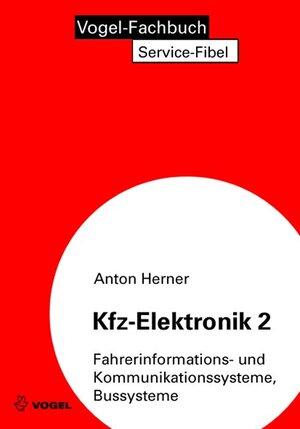 Kfz-Elektronik 2: Fahrerinformations- und Kommunikationssysteme, Bussysteme