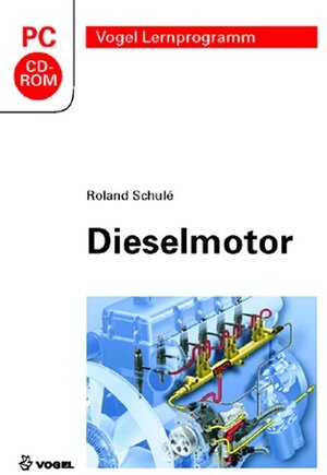 Buchcover Dieselmotor | Roland Schulé | EAN 9783834330154 | ISBN 3-8343-3015-9 | ISBN 978-3-8343-3015-4