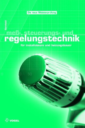 Meß-, Steuerungs- und Regelungstechnik: Für Installateure und Heizungsbauer