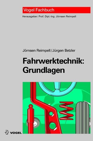 Buchcover Fahrwerktechnik: Grundlagen | Jörnsen Reimpell | EAN 9783834330314 | ISBN 3-8343-3031-0 | ISBN 978-3-8343-3031-4