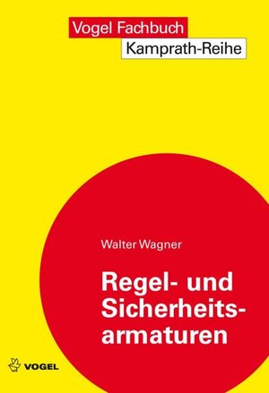 Buchcover Regel- und Sicherheitsarmaturen | Walter Wagner | EAN 9783834331021 | ISBN 3-8343-3102-3 | ISBN 978-3-8343-3102-1