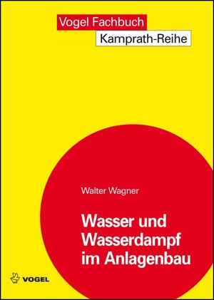Buchcover Wasser und Wasserdampf im Anlagenbau | Walter Wagner | EAN 9783834331946 | ISBN 3-8343-3194-5 | ISBN 978-3-8343-3194-6
