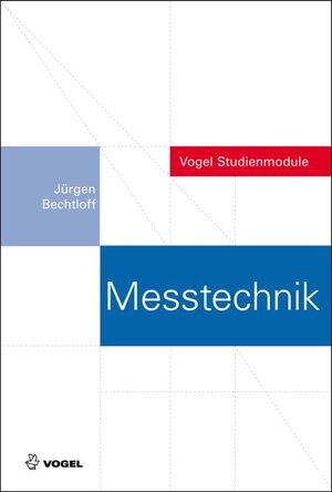 Buchcover Messtechnik | Jürgen Bechtloff | EAN 9783834331977 | ISBN 3-8343-3197-X | ISBN 978-3-8343-3197-7