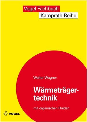 Buchcover Wärmeträgertechnik | Walter Wagner | EAN 9783834332042 | ISBN 3-8343-3204-6 | ISBN 978-3-8343-3204-2