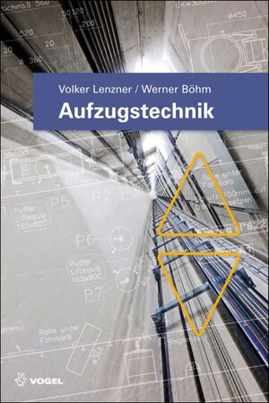 Buchcover Aufzugstechnik | Volker Lenzner | EAN 9783834332417 | ISBN 3-8343-3241-0 | ISBN 978-3-8343-3241-7