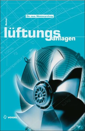 Buchcover Lüftungsanlagen | Anette Becker | EAN 9783834332547 | ISBN 3-8343-3254-2 | ISBN 978-3-8343-3254-7