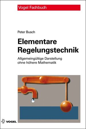 Buchcover Elementare Regelungstechnik | Peter Busch | EAN 9783834332844 | ISBN 3-8343-3284-4 | ISBN 978-3-8343-3284-4