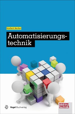 Buchcover Automatisierungstechnik | Norbert Becker | EAN 9783834333018 | ISBN 3-8343-3301-8 | ISBN 978-3-8343-3301-8