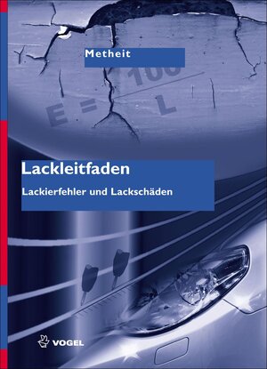 Buchcover Lackleitfaden | Burkhard Metheit | EAN 9783834333032 | ISBN 3-8343-3303-4 | ISBN 978-3-8343-3303-2