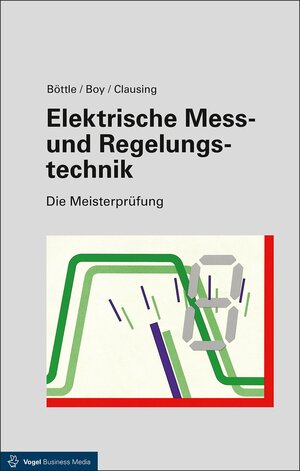 Buchcover Elektrische Mess- und Regelungstechnik | Peter Böttle | EAN 9783834333971 | ISBN 3-8343-3397-2 | ISBN 978-3-8343-3397-1