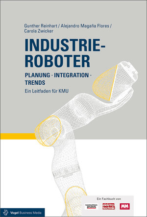 Buchcover Industrieroboter | Gunther Reinhart | EAN 9783834334015 | ISBN 3-8343-3401-4 | ISBN 978-3-8343-3401-5