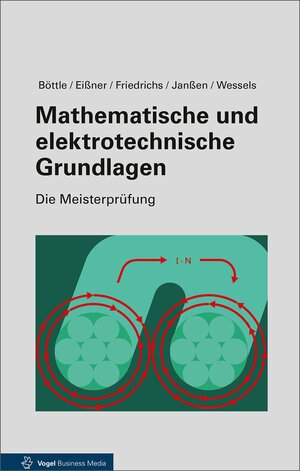 Buchcover Mathematische und elektrotechnische Grundlagen | Peter Böttle | EAN 9783834334053 | ISBN 3-8343-3405-7 | ISBN 978-3-8343-3405-3