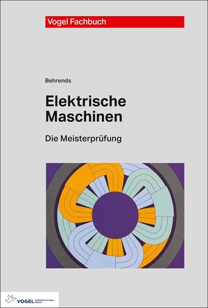 Buchcover Elektrische Maschinen | Peter Behrends | EAN 9783834334411 | ISBN 3-8343-3441-3 | ISBN 978-3-8343-3441-1