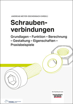 Buchcover Schraubenverbindungen | Thomas Grätsch | EAN 9783834334640 | ISBN 3-8343-3464-2 | ISBN 978-3-8343-3464-0