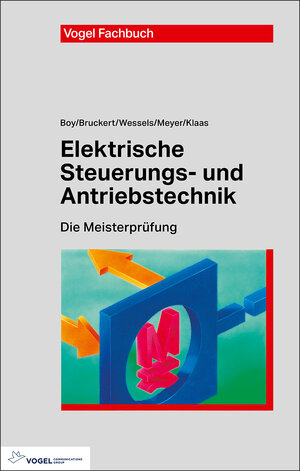 Buchcover Elektrische Steuerungs- und Antriebstechnik | Hans Günter Boy | EAN 9783834334664 | ISBN 3-8343-3466-9 | ISBN 978-3-8343-3466-4