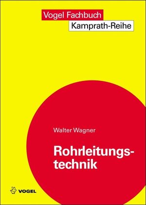 Buchcover Rohrleitungstechnik | Walter Wagner | EAN 9783834360779 | ISBN 3-8343-6077-5 | ISBN 978-3-8343-6077-9