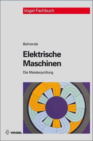 Buchcover Elektrische Maschinen | Peter Behrends | EAN 9783834361226 | ISBN 3-8343-6122-4 | ISBN 978-3-8343-6122-6