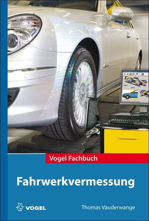 Buchcover Fahrwerkvermessung | Thomas Vauderwange | EAN 9783834361295 | ISBN 3-8343-6129-1 | ISBN 978-3-8343-6129-5