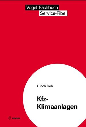 Buchcover Kfz-Klimaanlagen | Ulrich Deh | EAN 9783834361332 | ISBN 3-8343-6133-X | ISBN 978-3-8343-6133-2