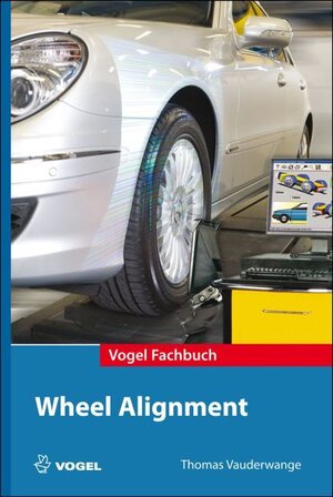 Buchcover Wheel alignment | Thomas Vauderwange | EAN 9783834361370 | ISBN 3-8343-6137-2 | ISBN 978-3-8343-6137-0