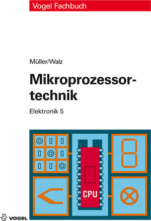 Buchcover Mikroprozessortechnik | Helmut Müller | EAN 9783834361660 | ISBN 3-8343-6166-6 | ISBN 978-3-8343-6166-0
