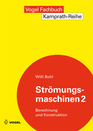 Buchcover Strömungsmaschinen 2 | Willi Bohl | EAN 9783834361684 | ISBN 3-8343-6168-2 | ISBN 978-3-8343-6168-4
